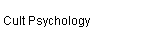 Cult Psychology