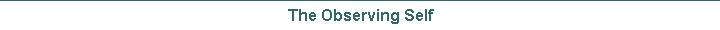 The Observing Self