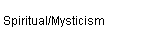 Spiritual/Mysticism